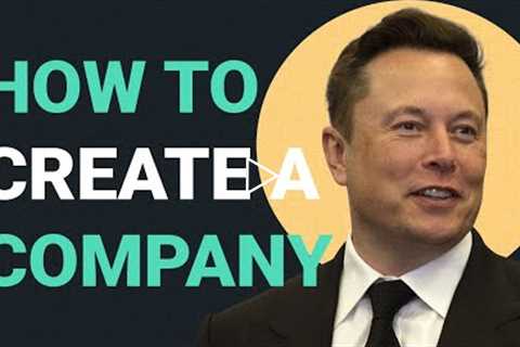 How to Create a Company | Elon Musk's 5 Rules