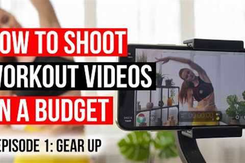 How to Shoot a Professional looking Workout Video with your SMARTPHONE (Episode 1)