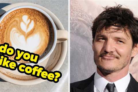 Would You Be Friends With Pedro Pascal?