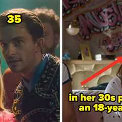 23 Times Actors Definitely Did Not Play Anywhere Close To Their Age In TV Shows And Movies