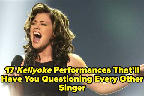 Here Are Kelly Clarkson's 17 Best Kellyoke Performances That Prove She's The Most Versatile..