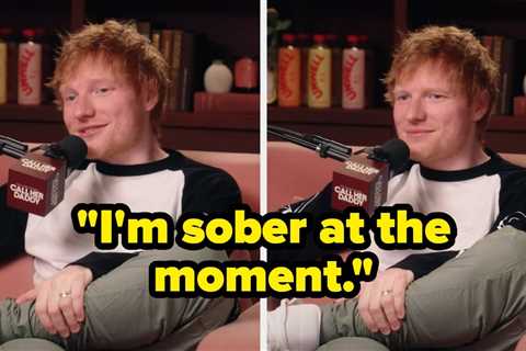 Ed Sheeran Spoke About His Alcohol Intake, After Previously Saying He'd Drink Up To 10 Pints A Night