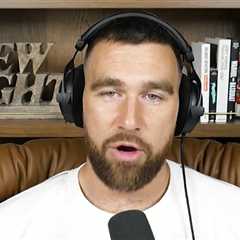 Travis Kelce Emotional Over Playing In NFL, 'That's a F***ing Blessing'