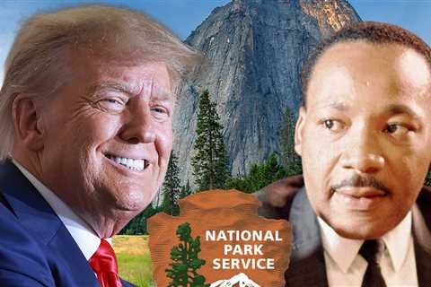 National Park Service Cuts Free Entry for MLK Day, Juneteenth and Adds Trump's Birthday