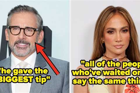 She Was A Nightmare: Servers Are Revealing Which Celebrities Are The Best (And Worst) Tippers, And..