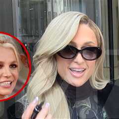 Paris Hilton Gushes Over Britney Spears, 'Infinite Icon' Is 'So Strong'