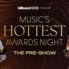 Billboard News’ Pre-Show to Music’s Hottest Night: A Breakdown of Nominees, Predictions & More |..