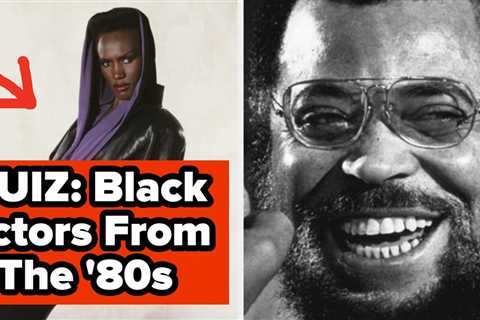 How Many Of These Iconic Black Actors From The '80s Can You Identify?