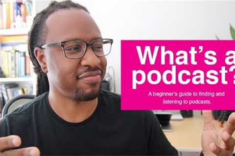Podcasts 101: What’s a podcast, where to find them, & how to start listening today