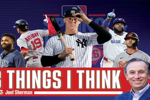 Joel Sherman’s 3 Things I Think: Can ‘Bully Ball’ Yankees fight through AL East and beyond?