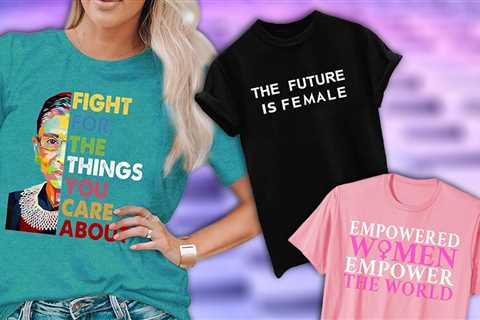 Empowering Shirts for International Women's Day