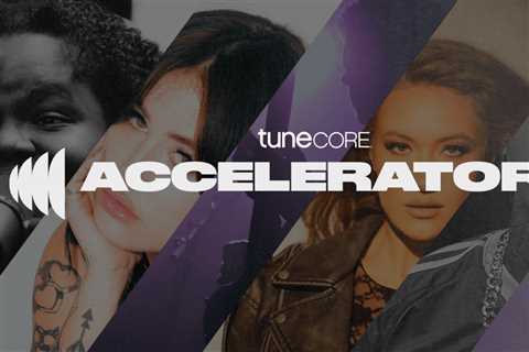 TuneCore Says Its Accelerator Program Generated Over 24B New Streams for Artists Last Year, Up 17%