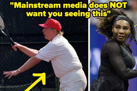 Everyone Thought This Video Trump Just Posted Of Himself Playing Tennis With Serena Williams Was AI,..