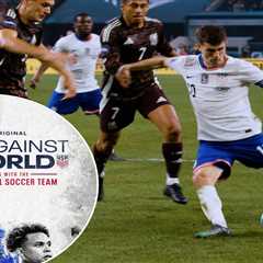 How to watch ‘U.S. Against the World’ docuseries ahead of 2026 World Cup