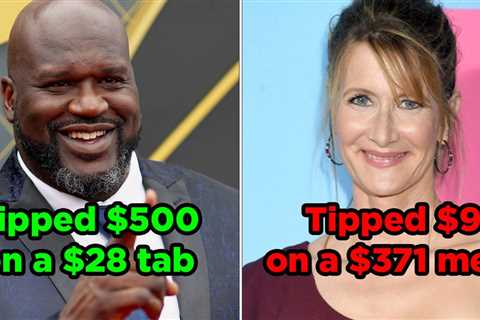Waiters And Waitresses Revealed The 17 Celebs Who Were Great Tippers And The 4 Who Were Shockingly..